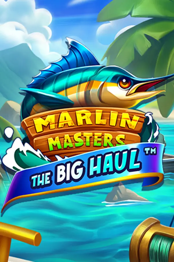 Marlin Masters: The Big Haul
